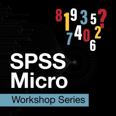 SPSS Micro Workshop Series